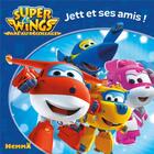 Couverture du livre « Super Wings, paré au décollage ! ; Jett et ses amis ! » de  aux éditions Hemma