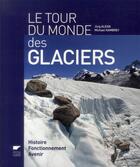 Couverture du livre « Tour du monde des glaciers » de Jurg Alean et Michael Hambrey aux éditions Delachaux & Niestle