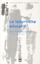 Couverture du livre « Le labyrinthe éducatif » de Jean-François Gomez aux éditions Pu De Grenoble