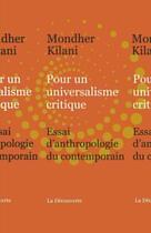 Couverture du livre « Pour un universalisme critique » de Mondher Kilani aux éditions La Decouverte