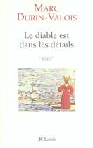 Couverture du livre « Le diable est dans les details » de Marc Durin-Valois aux éditions Lattes