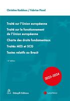 Couverture du livre « Traité sur l'Union européenne ; traité sur le fonctionnement de l'UE ; charte des droits fondamentaux ; traités MES et SCG ; textes relatifs au Brexit (édition 2023/2024) » de Christine Kaddous et Fabrice Picod aux éditions Lexisnexis