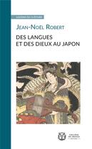 Couverture du livre « Des langues et des dieux au Japon » de Jean-Noël Robert aux éditions College De France