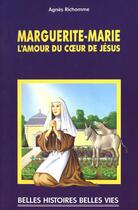 Couverture du livre « Marguerite-Marie, l'amour du coeur de Jésus » de Agnes Richomme aux éditions Mame