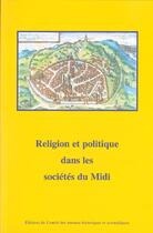 Couverture du livre « Religion et politique dans les societes du midi » de Lemaitre N aux éditions Cths Edition