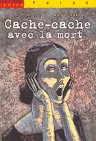 Couverture du livre « Cache-Cache Avec La Mort » de Michel Amelin aux éditions Milan