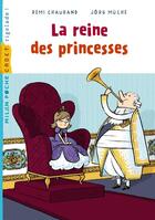 Couverture du livre « La reine des princesses » de Christophe Nicolas et Jorg Muhle et Remi Chaurand aux éditions Milan