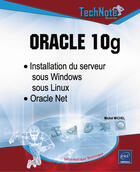 Couverture du livre « Oracle 10g ; intallation du serveur sous windows/linux oracle net » de Olivier Heurtel aux éditions Eni