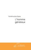 Couverture du livre « Un homme généreux » de Sane-Y aux éditions Le Manuscrit