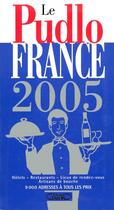 Couverture du livre « Le Pudlo France 2005 » de Gilles Pudlowski aux éditions Michel Lafon