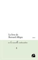 Couverture du livre « Le livre de Bernard Allègre ou la nouvelle continuation t.8 » de  aux éditions Du Pantheon