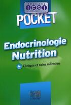 Couverture du livre « Endocrinologie, nutrition ; clinique et soins infirmiers » de Druot, J . Massol, J aux éditions Lamarre