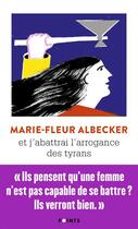 Couverture du livre « Et j'abattrai l'arrogance des tyrans » de Marie-Fleur Albecker aux éditions Points