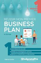 Couverture du livre « Réussir mon premier business plan (8e édition) » de Fabrice Carlier aux éditions Studyrama