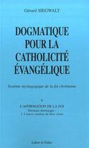 Couverture du livre « Dogmatique pour la catholicité évangélique t.2 ; système mystagogique de la foi chrétienne » de Gerard Siegwalt aux éditions Labor Et Fides