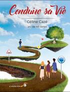 Couverture du livre « Conduire sa vie » de Celine Caze aux éditions Le Souffle D'or