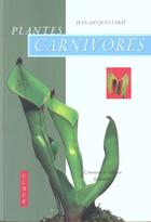 Couverture du livre « Plantes Carnivores ; Comment Les Cultiver Facilement » de Labat aux éditions Eugen Ulmer