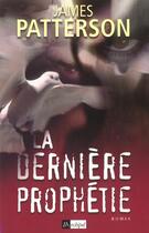 Couverture du livre « La dernière prophétie » de James Patterson aux éditions Archipel