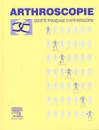 Couverture du livre « Arthroscopie » de Frank/Doremann aux éditions Elsevier