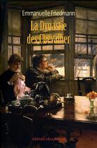 Couverture du livre « La dynastie des Chevallier » de Emmanuelle Friedmann aux éditions Libra Diffusio