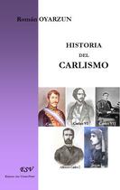 Couverture du livre « Historia del Carlismo » de Roman Oyarzun aux éditions Saint-remi