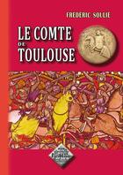 Couverture du livre « Le comte de Toulouse » de Frederic Soulie aux éditions Editions Des Regionalismes