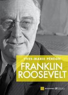 Couverture du livre « Franklin D. Roosevelt » de Yves-Marie Péréon aux éditions Tallandier