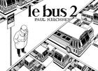 Couverture du livre « Le bus Tome 2 » de Paul Kirchner aux éditions Tanibis