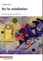 Couverture du livre « De la médiation (2e édition) » de Nathalie Dion aux éditions Mare & Martin