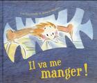 Couverture du livre « Il va me manger ! » de Annick Masson et Luc Foccroulle aux éditions Mijade