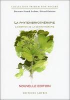 Couverture du livre « La phytembryothérapie ; l'embryon de la gemmothérapie » de Franck Ledoux aux éditions Amyris
