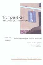 Couverture du livre « Trompe-l'oeil - imitation & falsification » de Philippe Romanski aux éditions Pu De Rouen