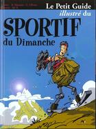 Couverture du livre « Le Petit Guide Illustre Du Sportif Du Dimanche » de Briand et Meunier aux éditions Source