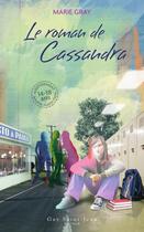 Couverture du livre « Le roman de Cassandra » de Marie Gray aux éditions Saint-jean Editeur