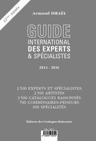 Couverture du livre « Guide international des experts & spécialistes » de Armand Israel aux éditions Catalogues Raisonnes