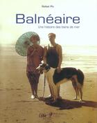 Couverture du livre « Balneaire Une Histoire De Bains De Mer » de Rafael Pic aux éditions Lbm