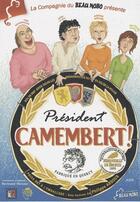 Couverture du livre « Président camembert ! » de Philippe Absous aux éditions Abs