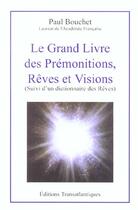 Couverture du livre « Le grand livre des premonitions ; reves et visions » de R Bouchet et E Lazloe aux éditions Transatlantiques
