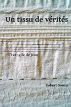 Couverture du livre « Un tissu de vérités » de Robert Souza aux éditions Lulu