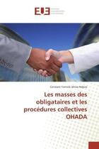 Couverture du livre « Les masses des obligataires et les procedures collectives OHADA » de Constant Ndjore aux éditions Editions Universitaires Europeennes