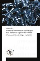 Couverture du livre « Dimensionnement en fatigue des assemblages boulonnes - a l'aide de criteres de fatigue multiaxiale » de Fares Youssef aux éditions Presses Academiques Francophones