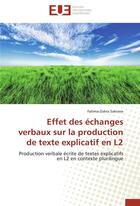 Couverture du livre « Effet des échanges verbaux sur la production de texte explicatif en L2 » de Fatima-Zohra Sakrane aux éditions Editions Universitaires Europeennes