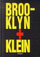Couverture du livre « William klein brooklyn + klein » de William Klein aux éditions Contrasto