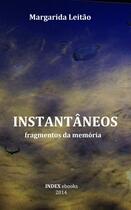 Couverture du livre « INSTANTÂNEOS » de Margarida Leitao aux éditions Index Ebooks