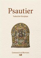 Couverture du livre « Psautier ; traduction liturgique » de  aux éditions Des Beatitudes