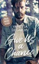 Couverture du livre « Give us a chance » de Degardin Vanessa aux éditions Harpercollins