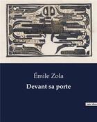 Couverture du livre « Devant sa porte » de Émile Zola aux éditions Culturea