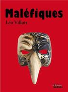 Couverture du livre « Maléfiques » de Leo Villots aux éditions La Gidouille