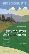 Couverture du livre « Guide découverte ; balades et visites : Queyras, Pays du Guillestrois » de Anne Merry aux éditions Naturalia