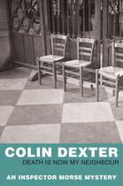 Couverture du livre « Death is now my neighbour » de Colin Dexter aux éditions Pan Mac Millan